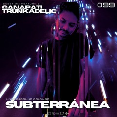 Subterránea Podcast - Ganapati Trunkadelic | EP #099