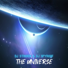 DJ Striden & DJ Spyroof - The Universe