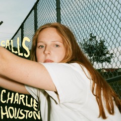 Charlie Houston - Calls