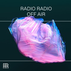 Radio Radio 'Off Air' - Club Recordings