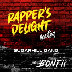 Rappers Delight (Bonfii Bootleg) -  Free Download