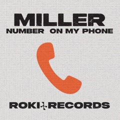 MILLER - Number On My Phone [ROKIT003]