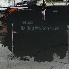 The ghost who dances alone (2025 version)