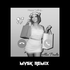 Alice Peralta - Happy Calling (MVSK Bootleg)