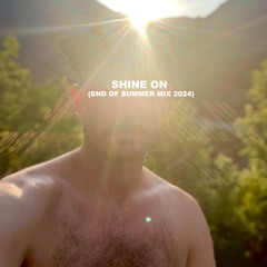 SHINE ON (End Of Summer Mix 24)