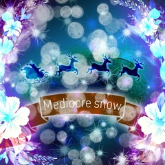 Mediocre snow