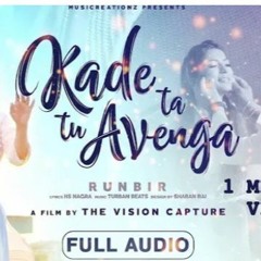KADE TA TU AVENGA | FULL VIDEO | RUNBIR | THE VISION CAPTURE | LATEST PUNJABI SONG  | MUSICREATIO