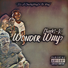 Chuck1-K- Wonder Why