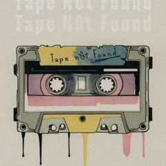 Tape n0t Found