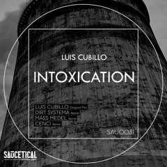 Luis Cubillo - Intoxication (Dirt Systema Remix) (Now on Beatport)