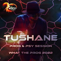 Tushane - Prog & Psy Session- What the Prog - November 2022