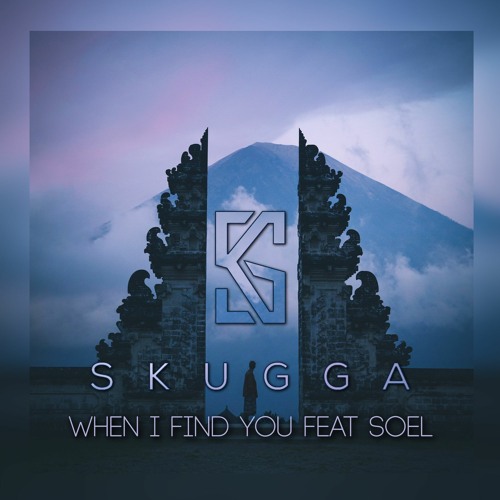 When I Find You (feat. Soel)