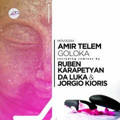 Amir Telem - Goloka (incl. Ruben Karapetyan, Da Luka & Jorgio Kioris remixes)