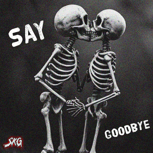 Say Goodbye