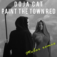 Doja Cat - Paint The Town Red (MELAR Remix)