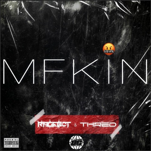 Rage-Bot & Thred - MFKIN (Free Download)