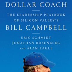 Access KINDLE 🖋️ Trillion Dollar Coach: The Leadership Playbook of Silicon Valley's