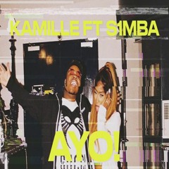 KAMILLE — AYO! (feat. S1mba)