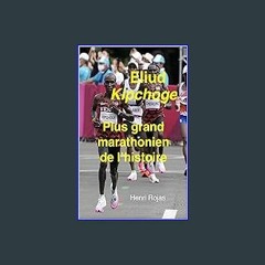 ebook [read pdf] ⚡ Eliud Kipchoge Plus grand marathonien de l'histoire (French Edition) [PDF]