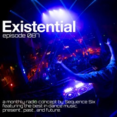 Sequence Six Presents Existential 087