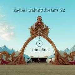 sacbe | waking dreams 2022 | black rock city, usa