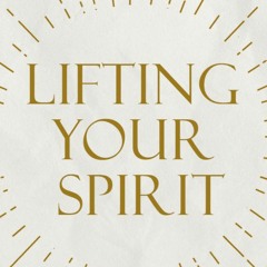 Lifting Your Spirit - Episode 1 featuring Rev. Rebecca Bryan