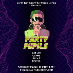 Cat Liu with Party Pupils @ Public Works 3-19-22