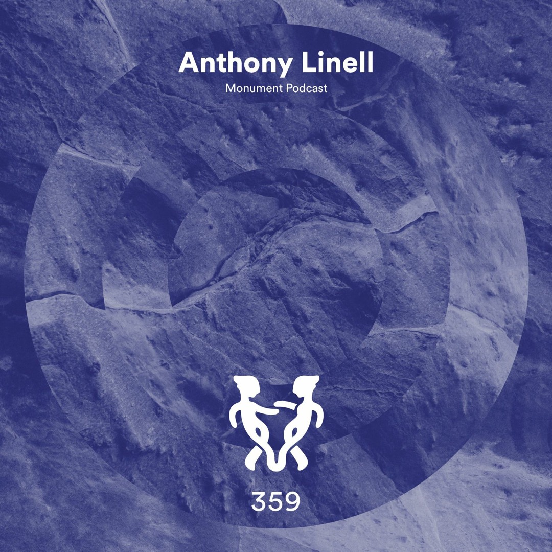 Stream MNMT 359 : Anthony Linell by MONUMENT | Listen online for free ...