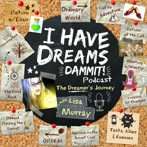 I Have Dreams Dammit! Podcast