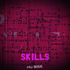 HU Biss - Skills