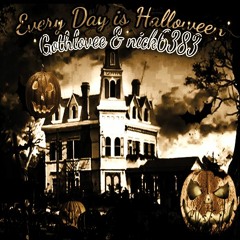 Every Day is Halloween ft. Gothlovee [prod. 6383]