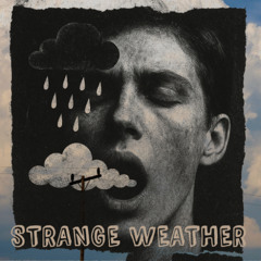 STRANGE WEATHER