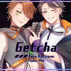 Giga & KIRA - Getcha! (cover)   Taka Radjiman × Suha Min【にじさんじ】