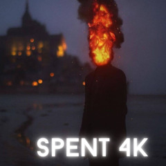 SPENT 4K