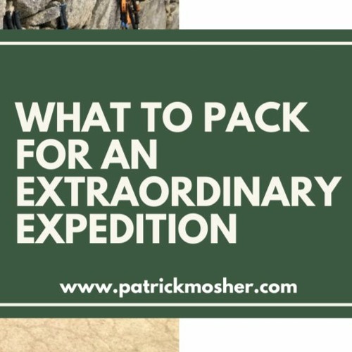What to Pack for an Extraordinary Expedition