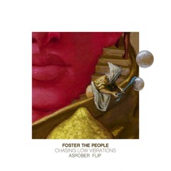 Chasing Low Vibrations (Asrober DnB Flip) - Foster the People (FREE DL)