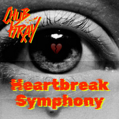 Chub Kray - Heartbreak Symphony