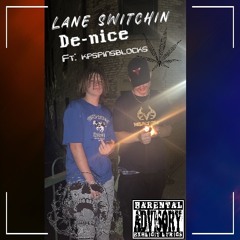 DE-NICE :Lane Switchin FT:kpspinsblocks1300