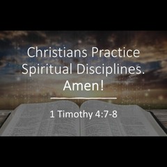 Christians Practice Spiritual Disciplines