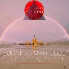 Zendo Stereo - Burning Man 2023 Live at Zazen