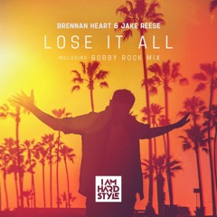 Brennan Heart - Lose It All (Bobby Rock Mix)