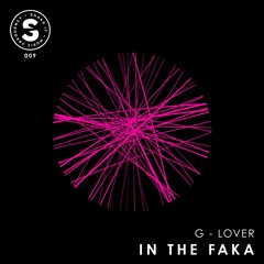 G - Lover - In The Faka (Original Mix)