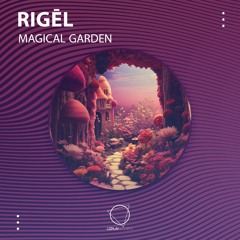 RIGĒL - Magical Garden (LIZPLAY RECORDS)