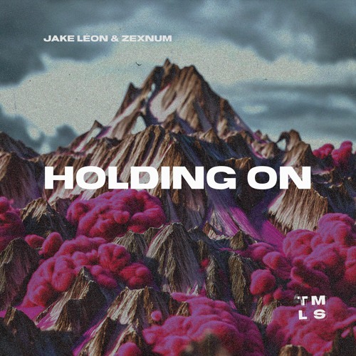 Jake Léon & Zexnum - Holding On