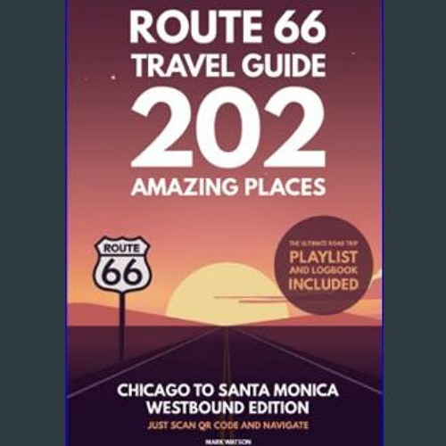 Stream {DOWNLOAD} 📖 Route 66 Travel Guide - 202 Amazing Places: Chicago to  Santa Monica Westbound Edition by MorganHull | Listen online for free on  SoundCloud