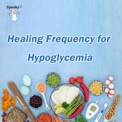 Healing Frequency for Hypoglycemia - Spooky2 Rife Frequencies