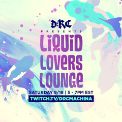 Liquid Lovers Lounge (EP25|SEPT18|2021)