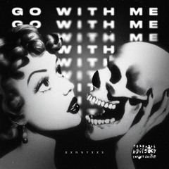 Go With Me (Slowed + Reverb)