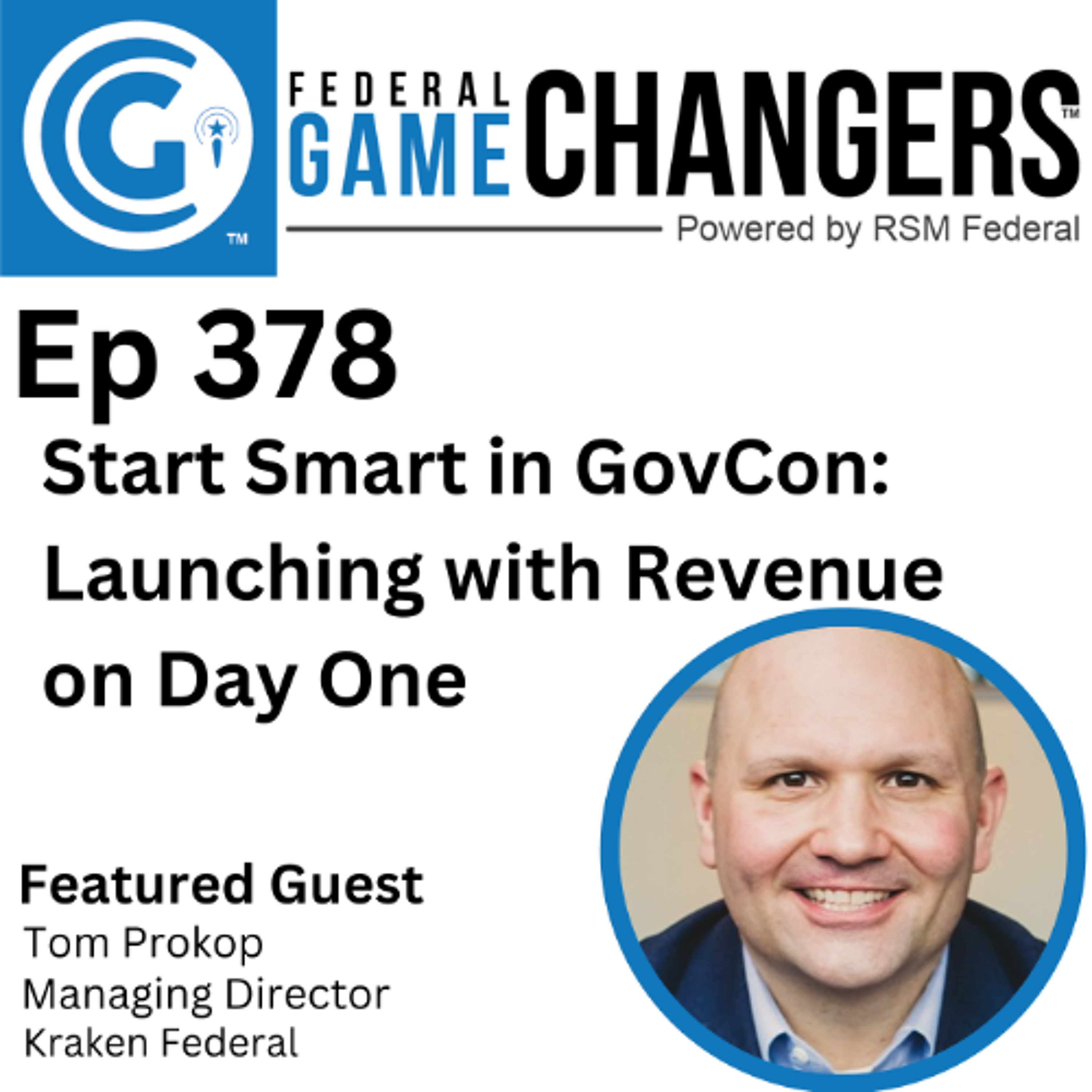 Ep 378: Start Smart in GovCon - Launching with Revenue on Day One