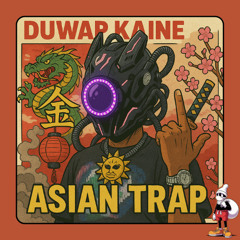 Duwap Kaine - Asian Trap